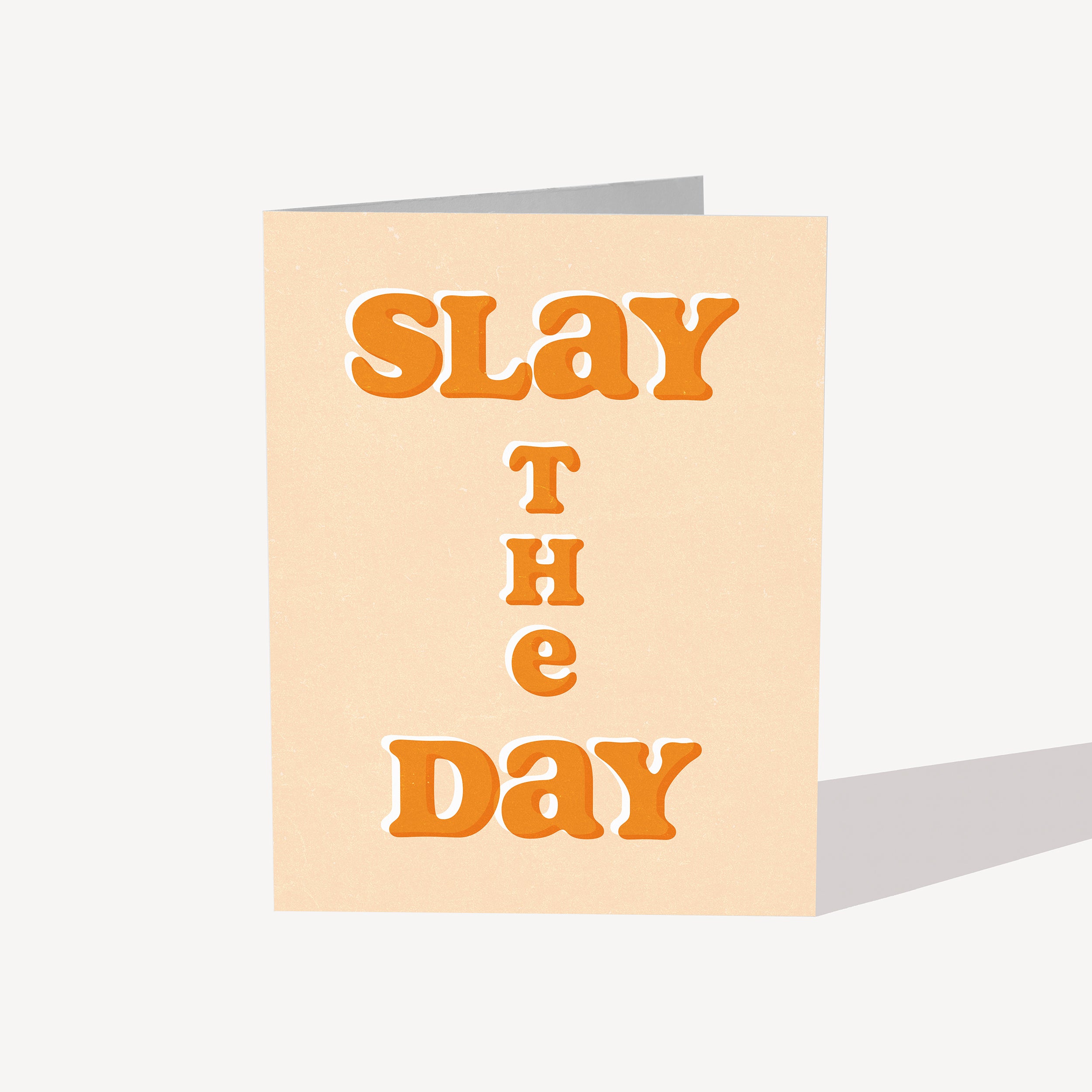 Slay The Day